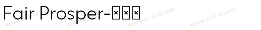 Fair Prosper字体转换 Fair Prosper字体转换